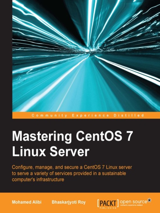 Title details for Mastering CentOS 7 Linux Server by Mohamed Alibi - Available